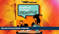 READ BOOK  Guilford College: Off the Record (College Prowler) (College Prowler: Guilford College