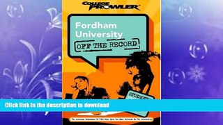 READ BOOK  Fordham University: Off the Record (College Prowler) (College Prowler: Fordham