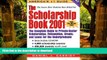 READ  The Scholarship Book: The Complete Guide to Private-Sector Scholarships, Fellowships,
