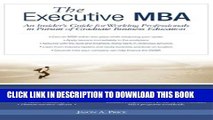 [PDF] Executive MBA: An Insider s Guide for Working Professionals in Pursuit of Graduate Business