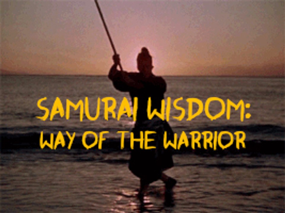 Samurai Wisdom - Way Of The Warrior