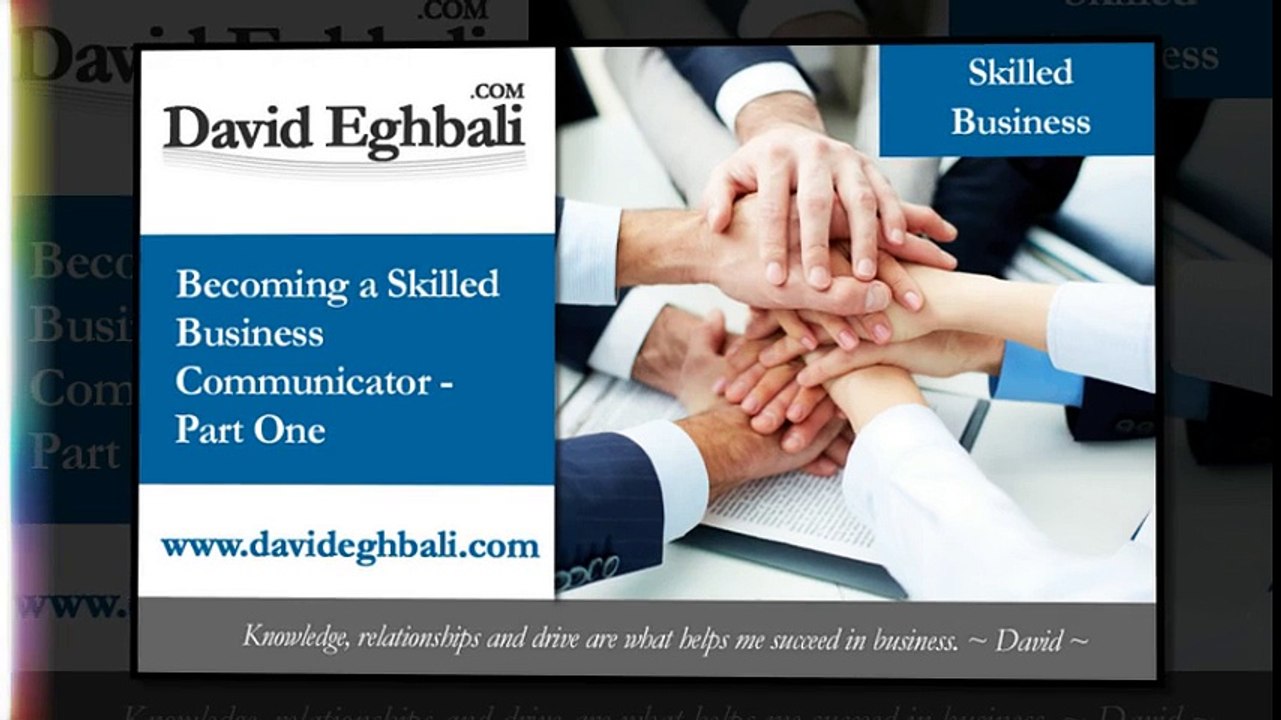 David Eghbali’s (part – 1) Skilled Business Communicator