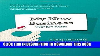 [PDF] My New Business: A Busy Woman s Guide to Start-Up Success Full Colection