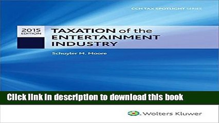[PDF] Taxation of the Entertainment Industry, 2015 (Cch Tax Spotlight) Full Online