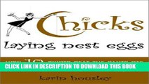 [PDF] Chicks Laying Nest Eggs : How 10 Skirts Beat the Pants Off Wall Street...And How You Can