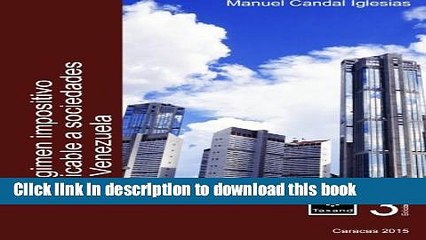 [PDF] Regimen Impositivo aplicable a sociedades en Venezuela (Spanish Edition) Full Online