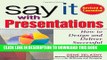 [PDF] Say It with Presentations: How to Design and Deliver Successful Business Presentations,