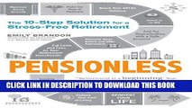 [PDF] Pensionless: The 10-Step Solution for a Stress-Free Retirement Full Colection