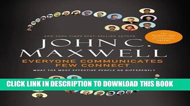 [PDF] Everyone Communicates, Few Connect: What the Most Effective People Do Differently Popular