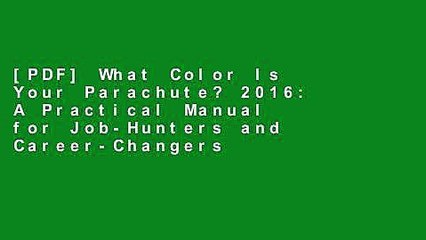 [PDF] What Color Is Your Parachute? 2016: A Practical Manual for Job-Hunters and Career-Changers