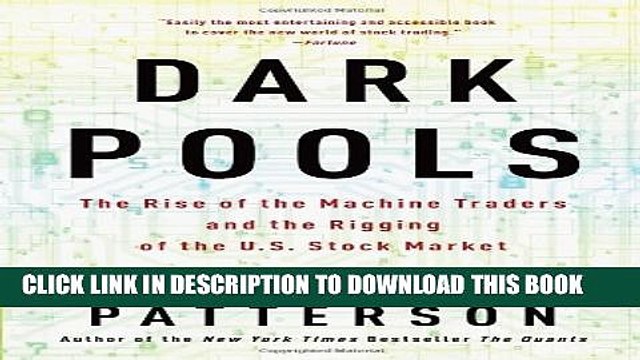 [PDF] Dark Pools: The Rise of the Machine Traders and the Rigging of the U.S. Stock Market Full