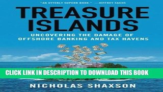 [PDF] Treasure Islands: Uncovering the Damage of Offshore Banking and Tax Havens Popular Online