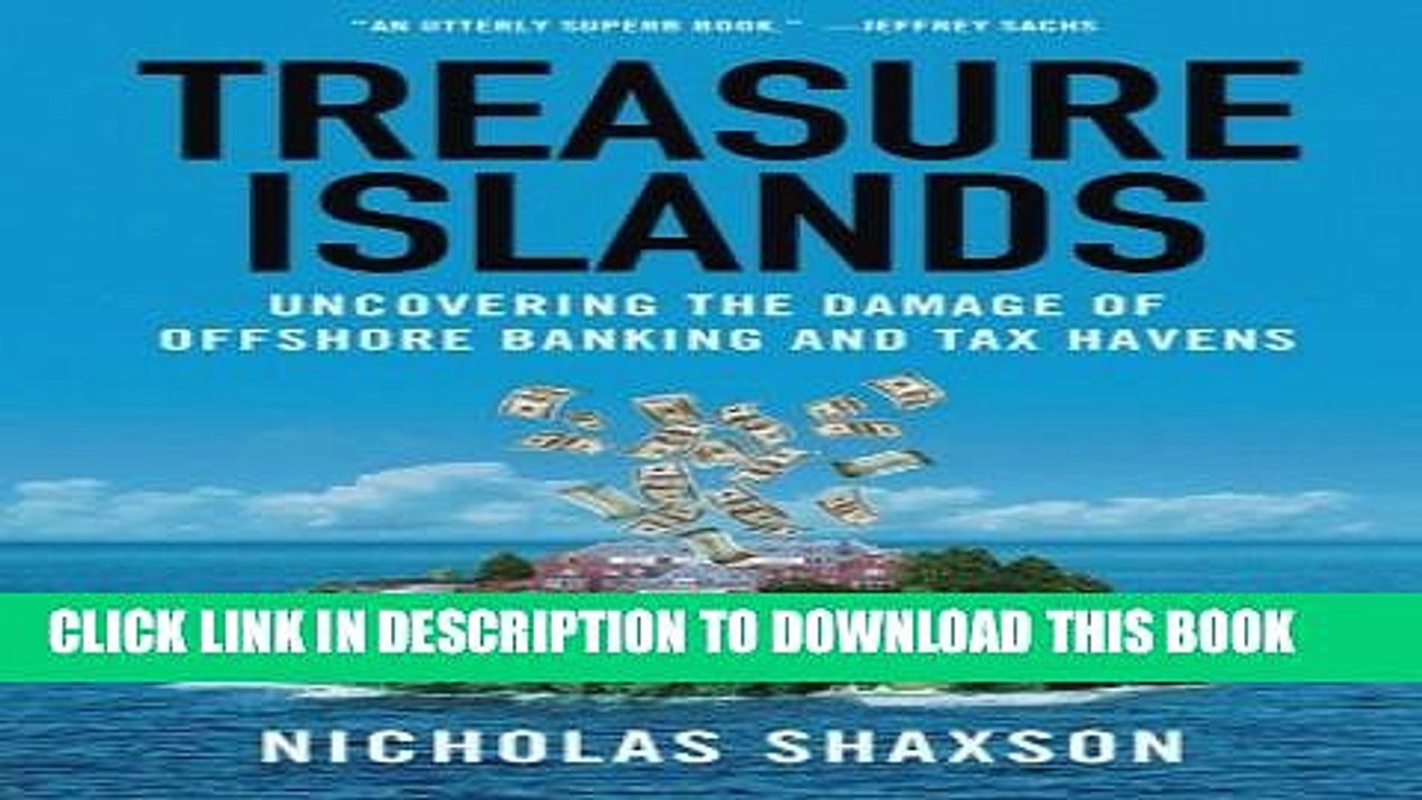 [PDF] Treasure Islands: Uncovering the Damage of Offshore Banking and Tax Havens Popular Online