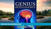 there is  GENIUS INTELLIGENCE: Secret Techniques and Technologies to Increase IQ (The Underground