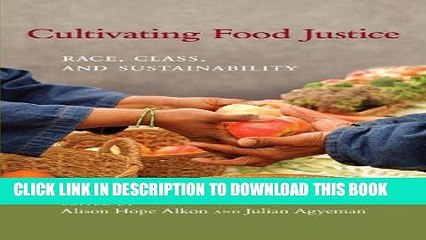 New Book Cultivating Food Justice: Race, Class, and Sustainability (Food, Health, and the