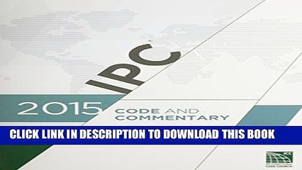 Collection Book 2015 International Plumbing Code Commentary (Includes IPSDC)