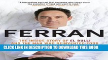 [PDF] Ferran: The Inside Story of El Bulli and the Man Who Reinvented Food Popular Online