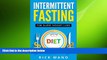 complete  Intermittent Fasting: The Beginners Guide to The Intermittent Fasting DietÂ© with over