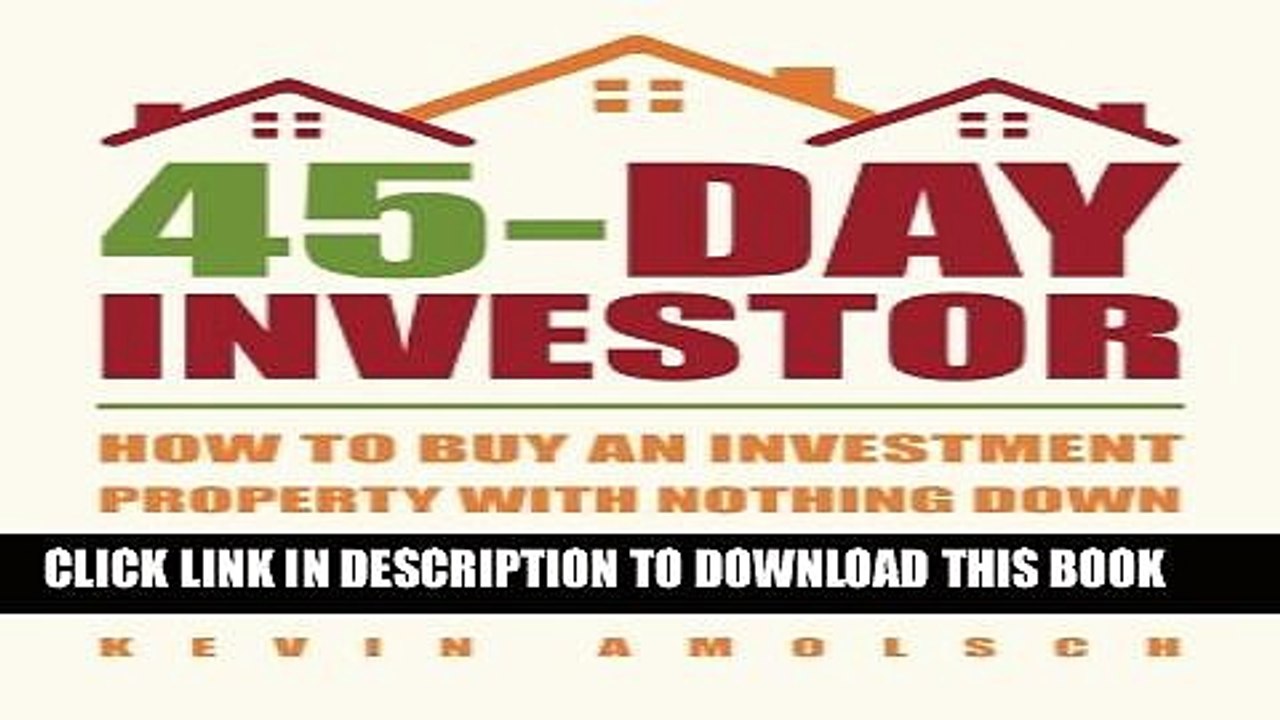 [PDF] 45-Day Investor: How to buy an investment property with nothing down in 45 days or less