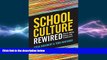 there is  School Culture Rewired: How to Define, Assess, and Transform It