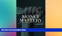 behold  Money Mastery: Making Sense of Making Money for Making a Difference