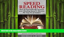 complete  Speed Reading: How to Dramatically Increase Your Reading Speed   Become the Top 1% of