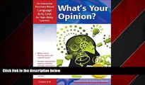 Online eBook What s Your Opinion?: An Interactive Discovery-Based Language Arts Unit for