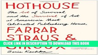 [PDF] Hothouse: The Art of Survival and the Survival of Art at America s Most Celebrated