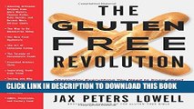 [PDF] The Gluten-Free Revolution: Absolutely Everything You Need to Know about Losing the Wheat,