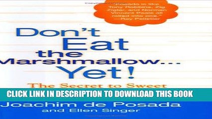 [PDF] Don t Eat the Marshmallow Yet!: The Secret to Sweet Success in Work and Life Popular Online