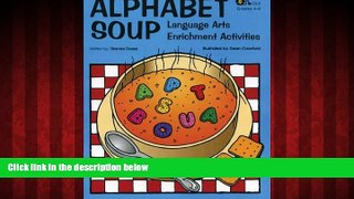 Choose Book Alphabet Soup: Language Arts Enrichment Activities