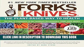 [PDF] Forks Over Knives: The Plant-Based Way to Health Full Collection