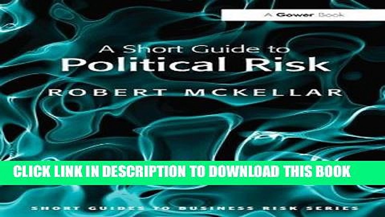 [PDF] A Short Guide to Political Risk (Short Guides to Business Risk) Popular Colection