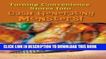 [PDF] Turning Convenience Stores Into Cash Generating Monsters Full Online