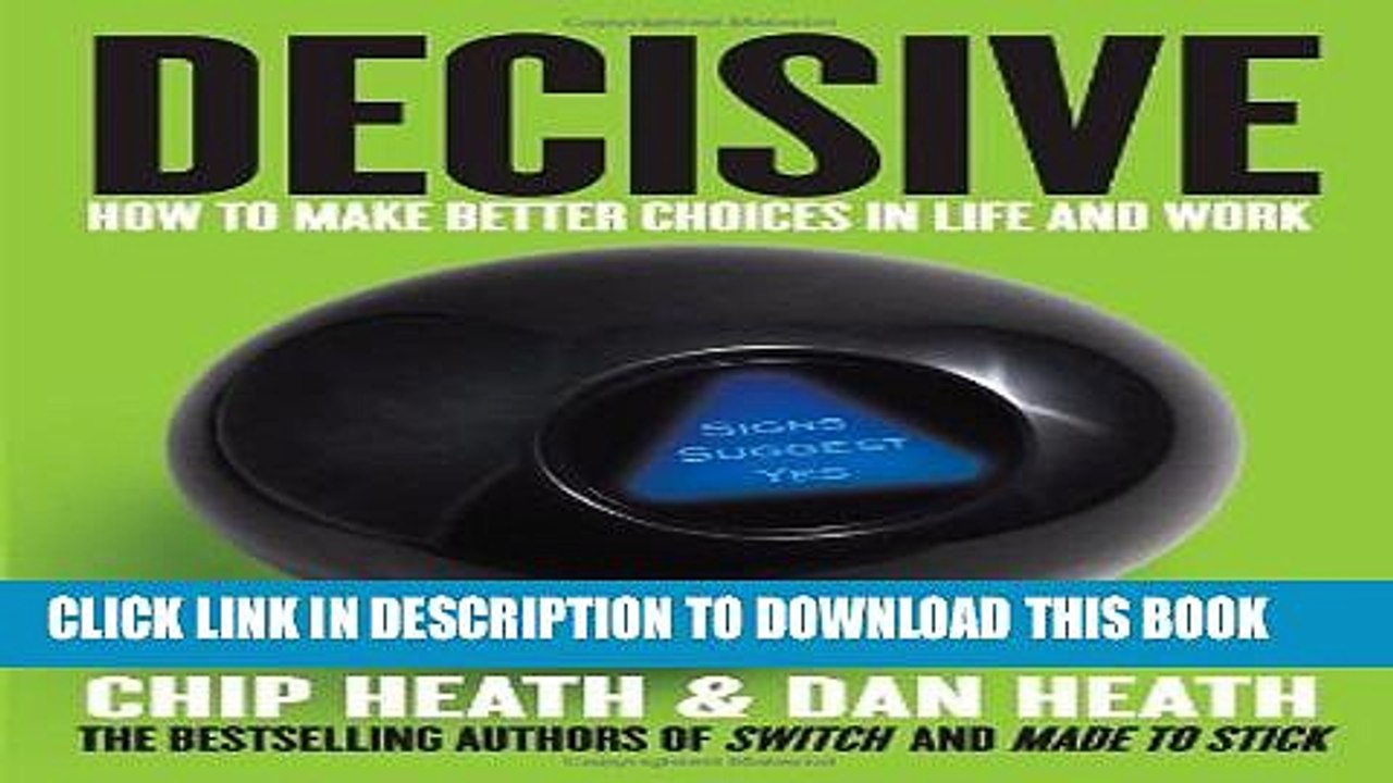 [PDF] Decisive: How to Make Better Choices in Life and Work Full Online
