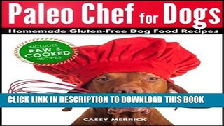 [PDF] Paleo Chef for Dogs: Homemade Gluten-Free Dog Food Recipes Full Colection