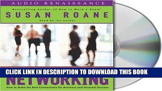 [PDF] The Secrets of Savvy Networking: How to Make the Best Connections for Business and Personal