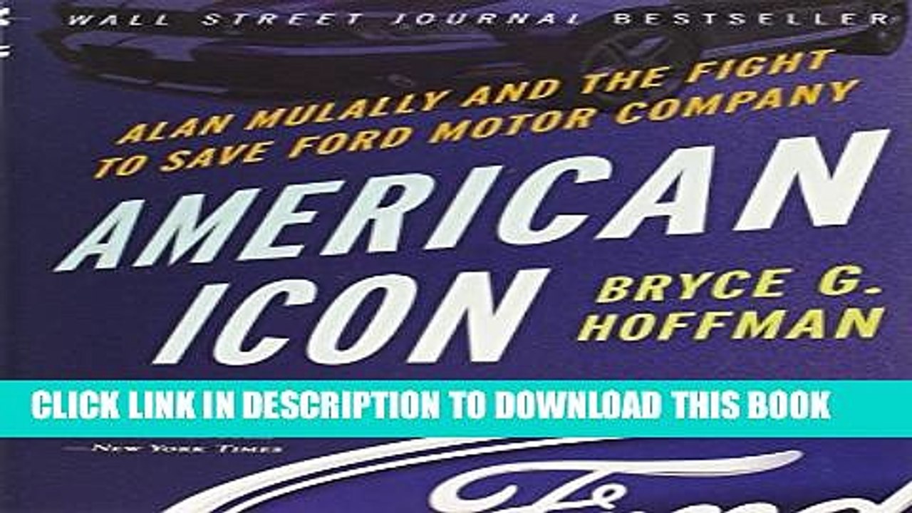 [PDF] American Icon: Alan Mulally and the Fight to Save Ford Motor Company Full Online