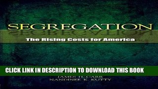 [PDF] Segregation: The Rising Costs for America Popular Colection