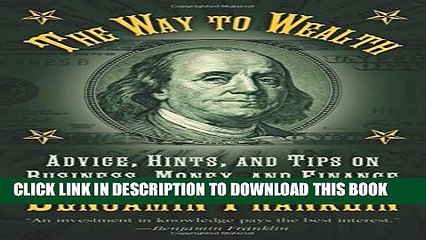 [PDF] The Way to Wealth: Advice, Hints, and Tips on Business, Money, and Finance Popular Online