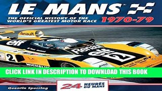 [PDF] Le Mans 1970-79: The Official History Of The World s Greatest Motor Race Full Online