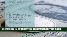 [PDF] China on the Ground in Latin America: Challenges for the Chinese and Impacts on the Region