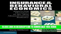 [PDF] Insurance and Behavioral Economics: Improving Decisions in the Most Misunderstood Industry