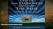 different   Out of the Darkness and into the Blue: Surprising Secrets, Tactics, and Training