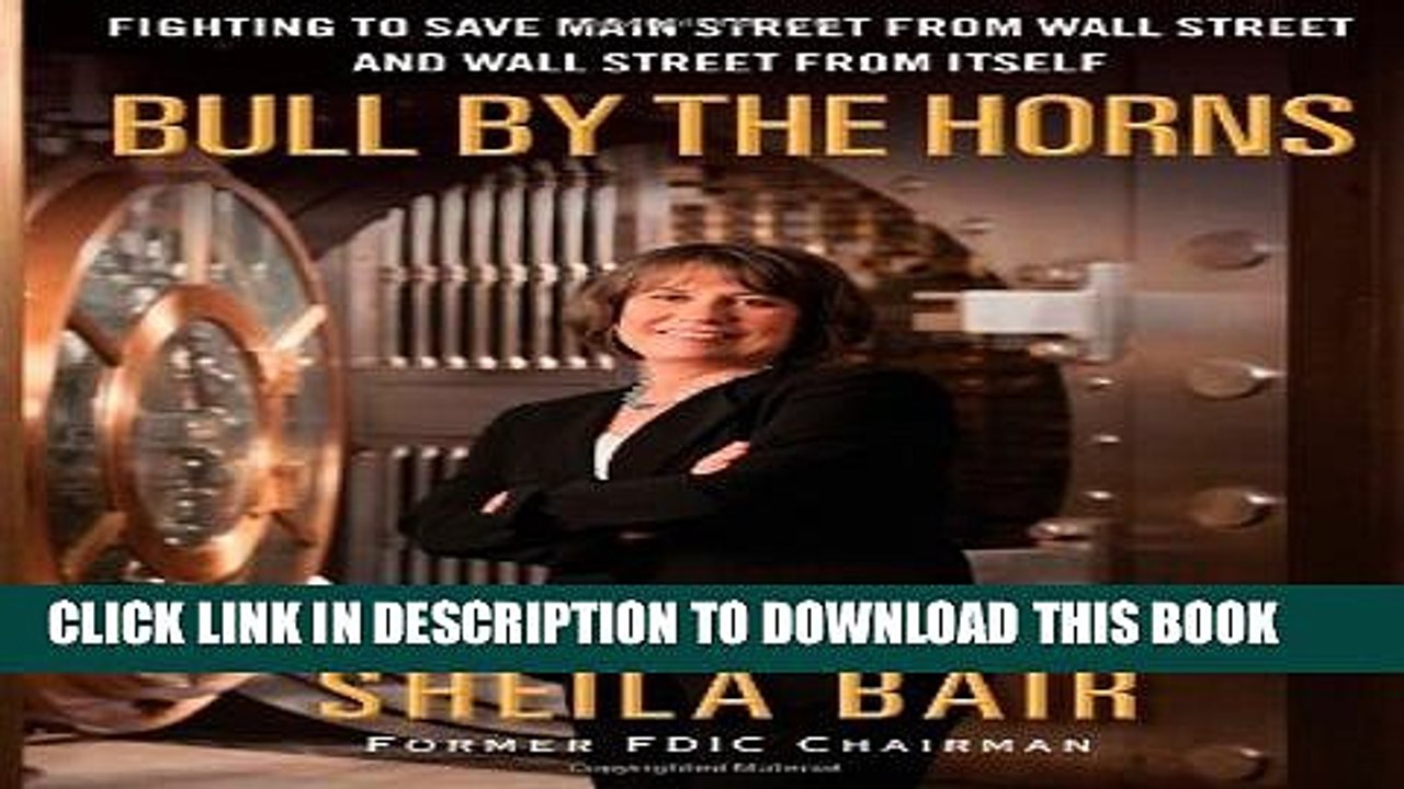 [PDF] Bull by the Horns: Fighting to Save Main Street from Wall Street and Wall Street from Itself