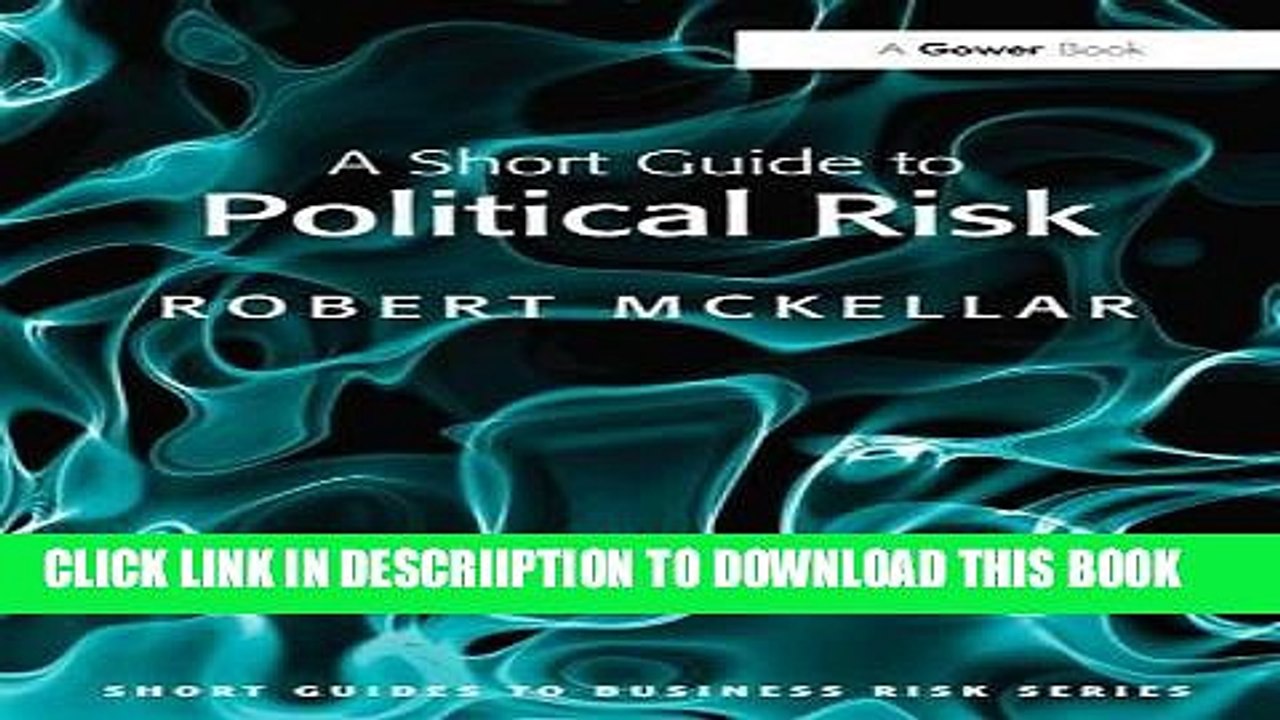 [PDF] A Short Guide to Political Risk (Short Guides to Business Risk) Popular Online