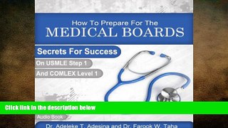 behold  How to Prepare for the Medical Boards: Secrets for Success on Usmle Step 1 and Comlex