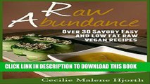 [PDF] Raw Abundance: Over 30 savory, easy and low fat raw vegan recipes Popular Online