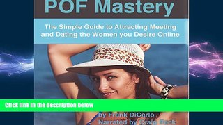 there is  POF Mastery: The Simple Guide to Attracting, Meeting, and Dating the Women You Desire