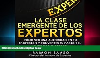 book online La Clase Emergente De Los Expertos (Class Emerging from the Experts): CÃ³mo Ser una
